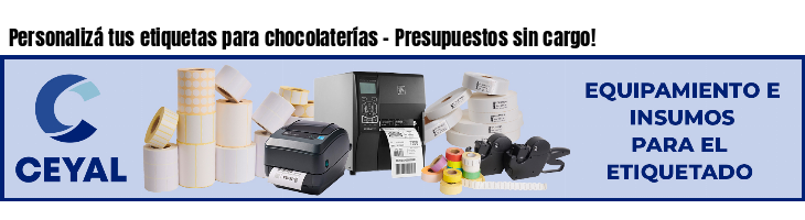 Personalizá tus etiquetas para chocolaterías - Presupuestos sin cargo!