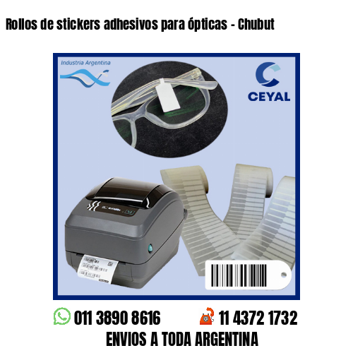 Rollos de stickers adhesivos para ópticas - Chubut