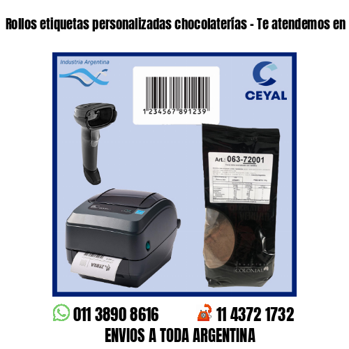 Rollos etiquetas personalizadas chocolaterías – Te atendemos en nuestras redes!