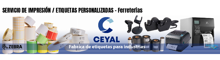 SERVICIO DE IMPRESIÓN / ETIQUETAS PERSONALIZADAS - Ferreterías