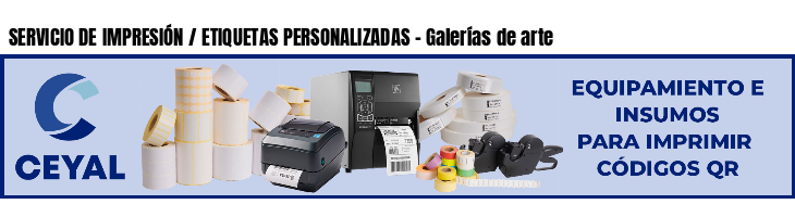 SERVICIO DE IMPRESIÓN / ETIQUETAS PERSONALIZADAS - Galerías de arte