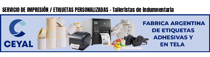 SERVICIO DE IMPRESIÓN / ETIQUETAS PERSONALIZADAS - Talleristas de indumnentaria