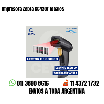 Impresora Zebra GC420T locales