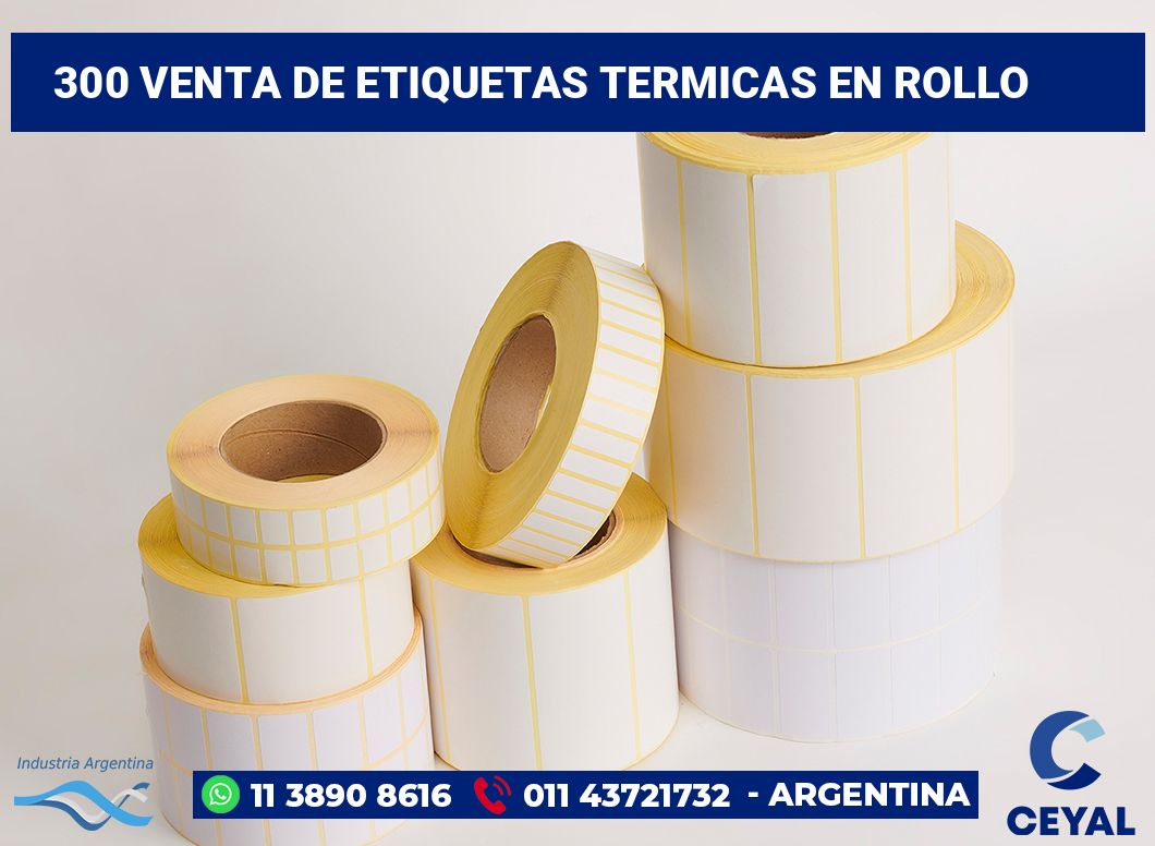 300 Venta de etiquetas termicas en rollo