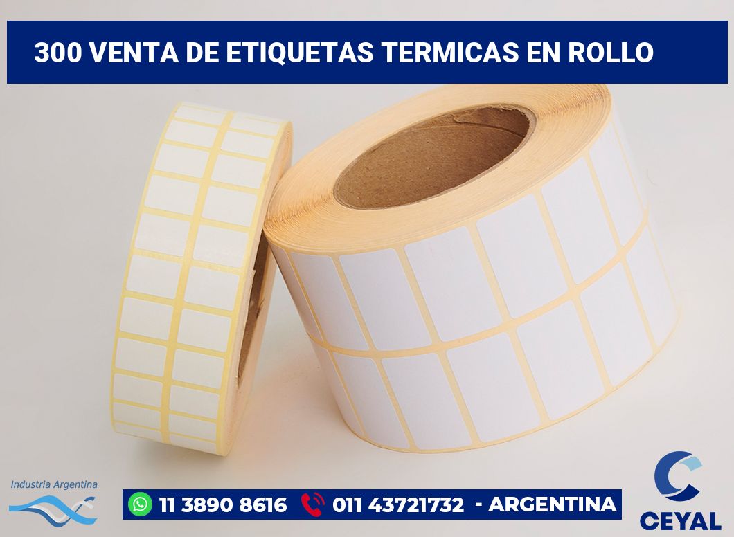 300 Venta de etiquetas termicas en rollo