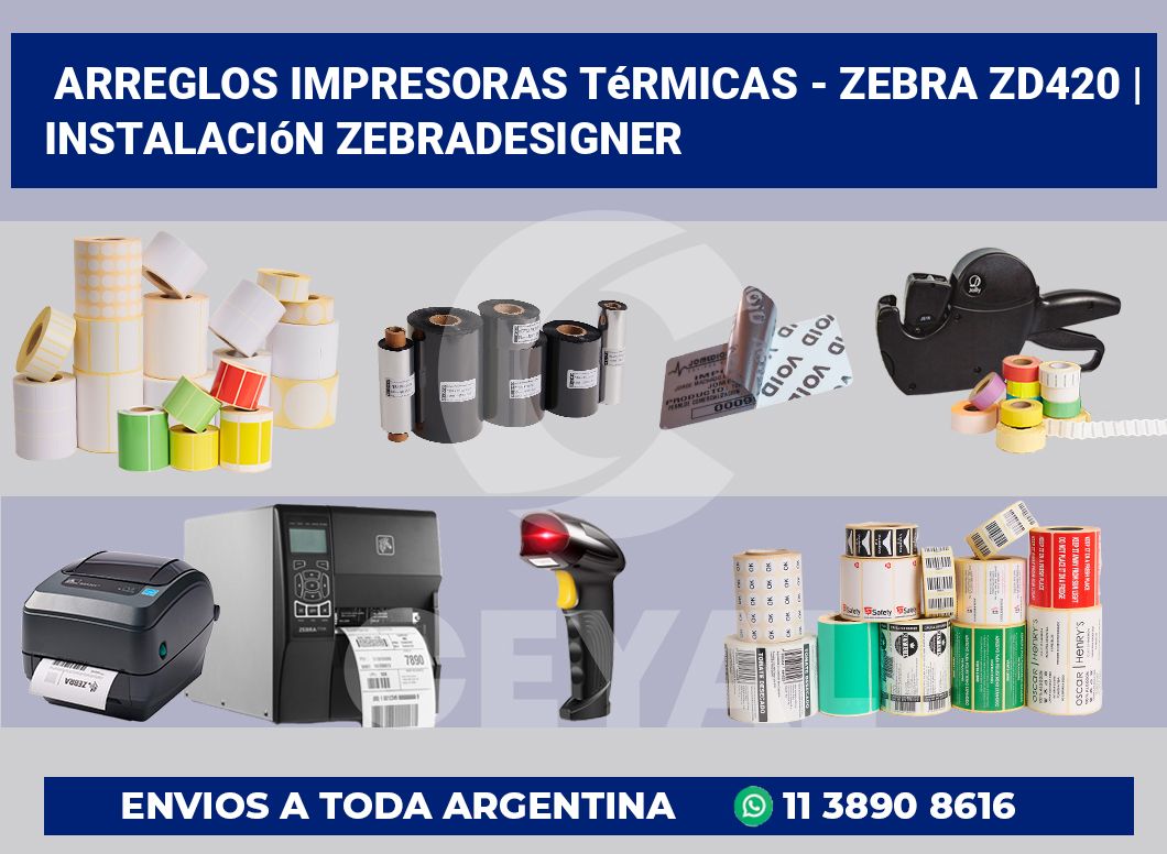 Arreglos impresoras térmicas – Zebra ZD420 | Instalación ZebraDesigner