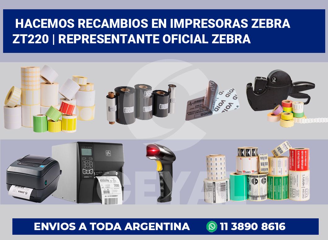 Hacemos recambios en impresoras Zebra ZT220 | Representante oficial Zebra