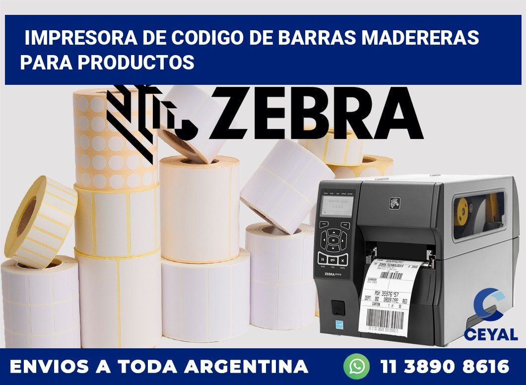 Impresora de codigo de barras Madereras para productos