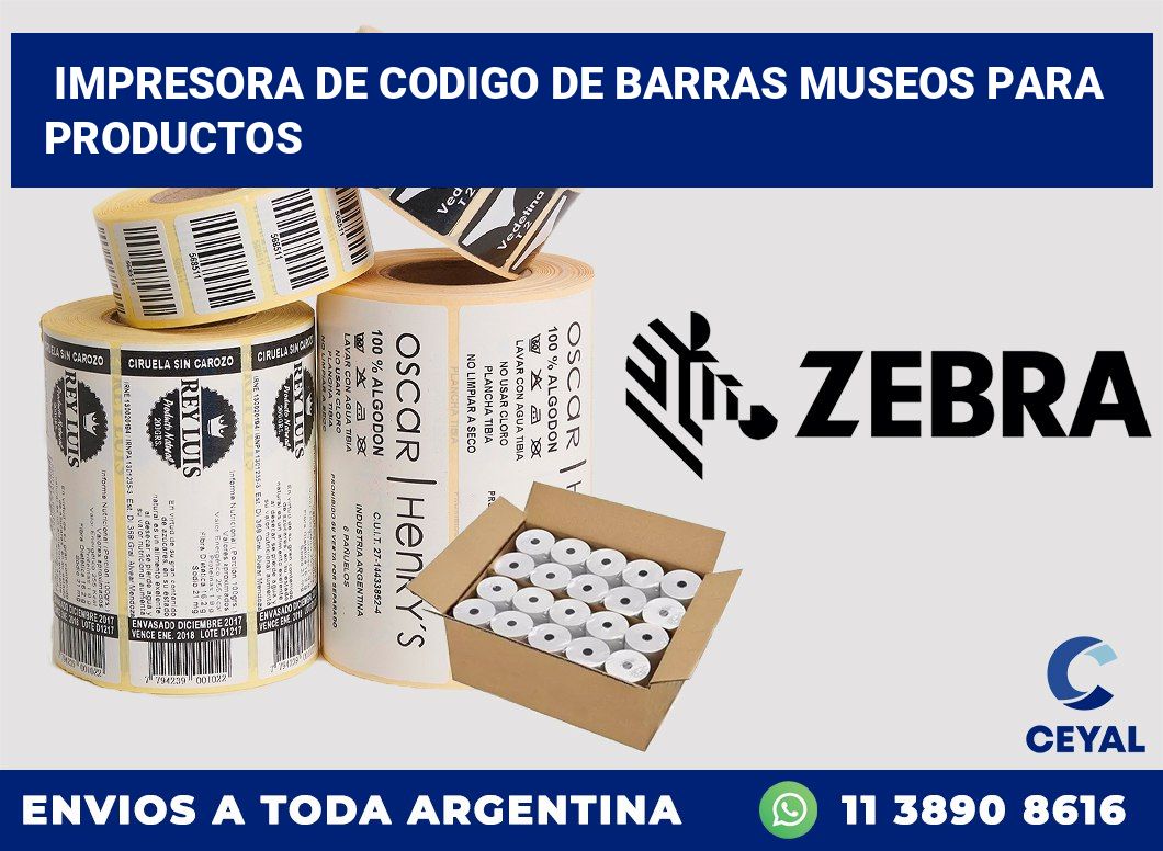 Impresora de codigo de barras Museos para productos