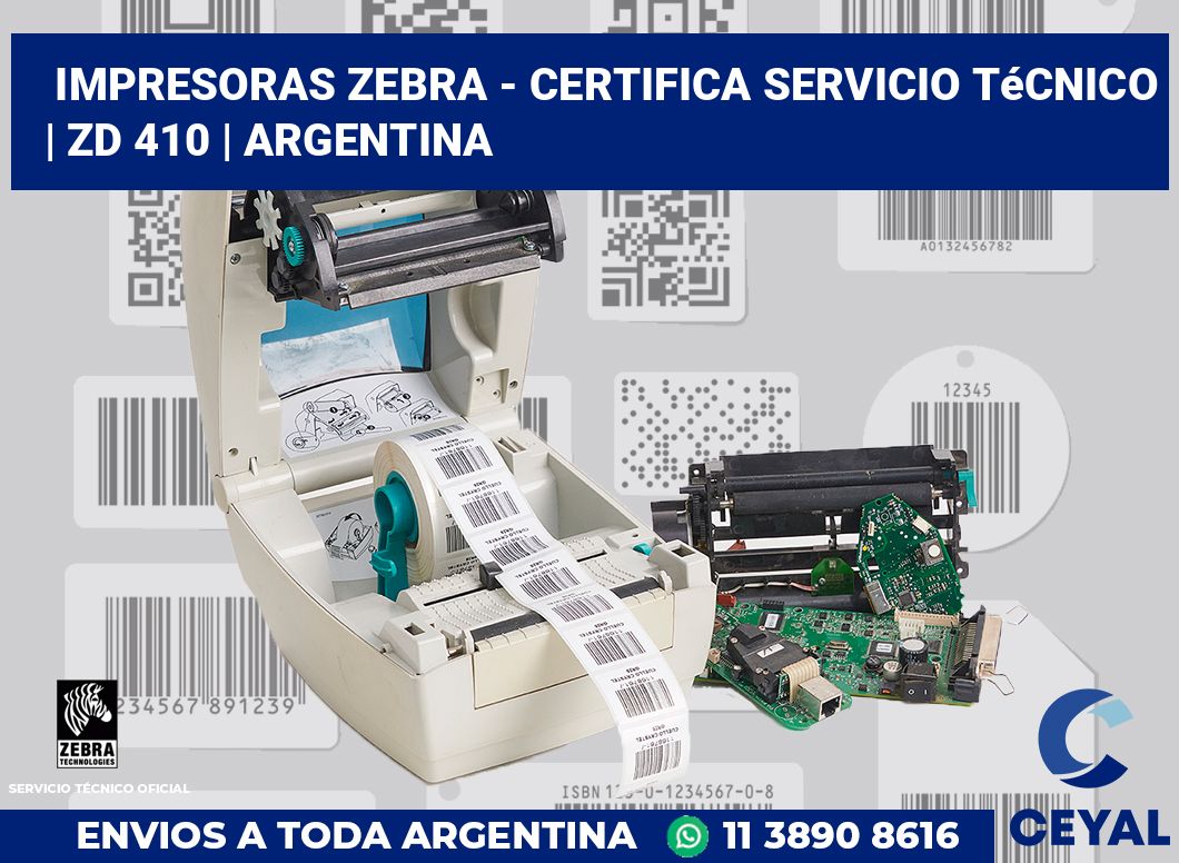 Impresoras Zebra - certifica Servicio Técnico | ZD 410 | Argentina