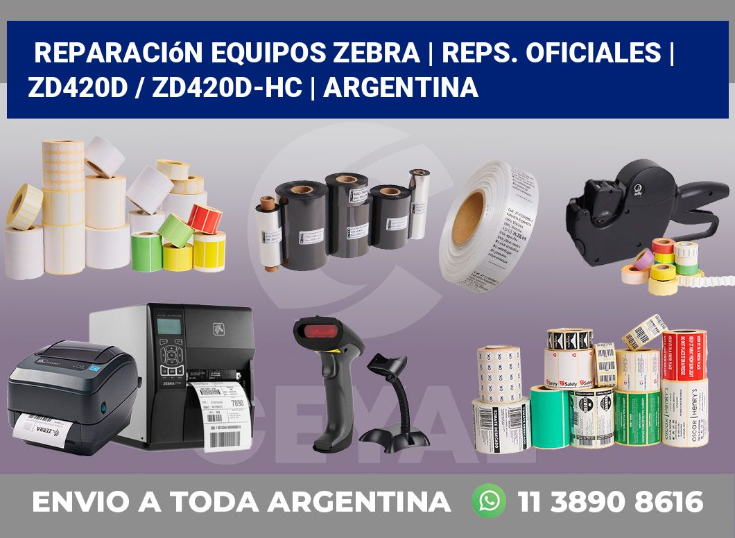 Reparación Equipos Zebra | Reps. Oficiales | ZD420d / ZD420d‑HC | Argentina