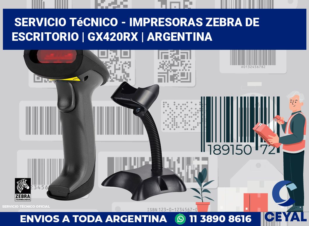 Servicio técnico - Impresoras Zebra de escritorio | GX420Rx | Argentina