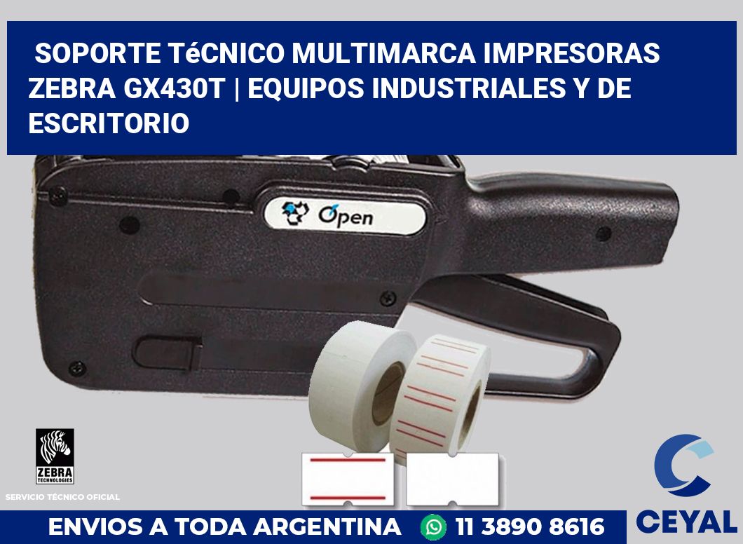 Soporte técnico multimarca impresoras Zebra GX430t | Equipos industriales y de escritorio