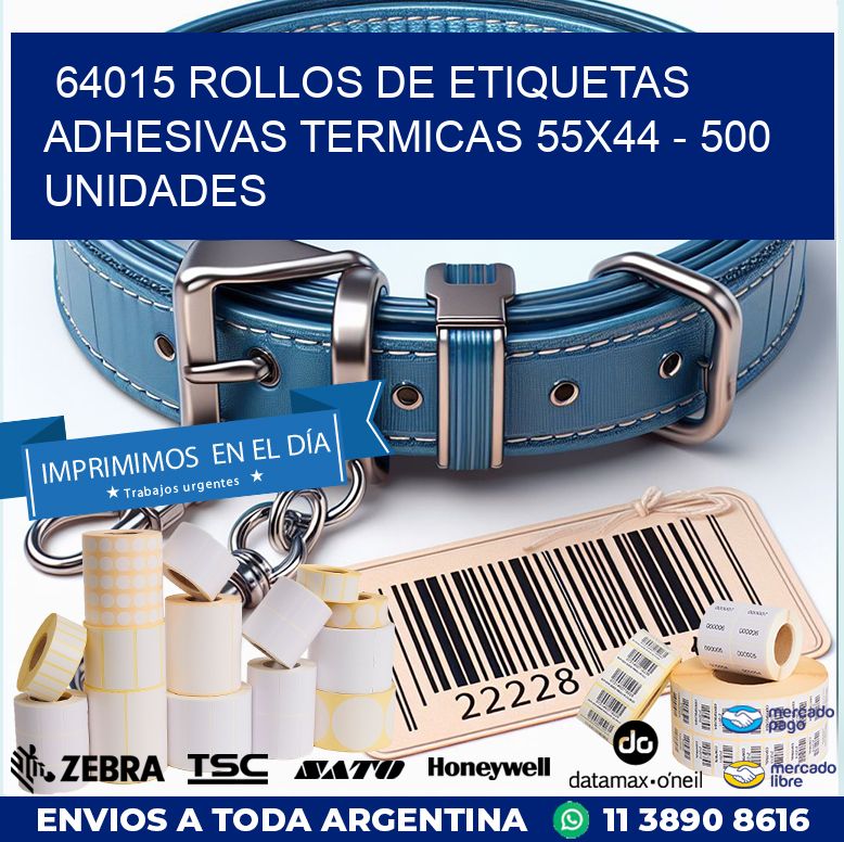 64015 ROLLOS DE ETIQUETAS ADHESIVAS TERMICAS 55X44 – 500 UNIDADES
