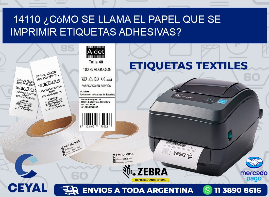 14110 ¿Cómo se llama el papel que se imprimir etiquetas adhesivas?
