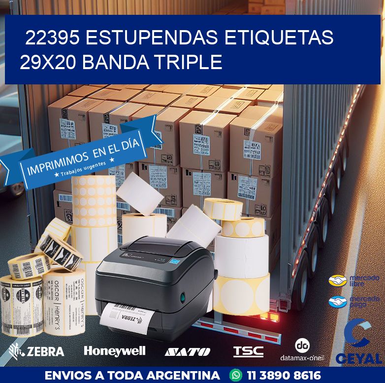 22395 ESTUPENDAS ETIQUETAS 29X20 BANDA TRIPLE
