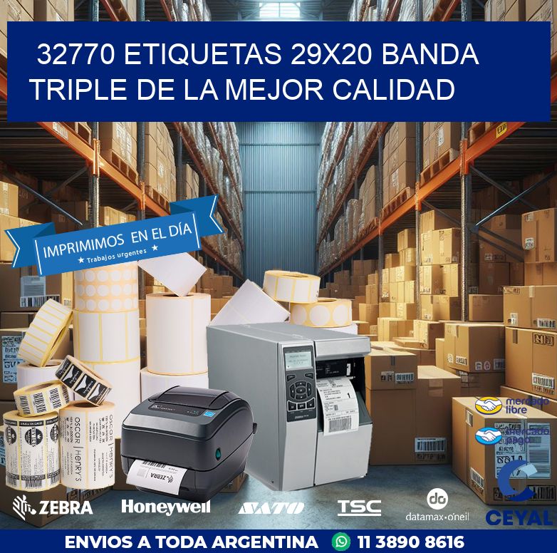32770 ETIQUETAS 29X20 BANDA TRIPLE DE LA MEJOR CALIDAD