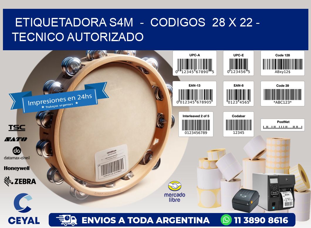 ETIQUETADORA S4M  -  CODIGOS  28 x 22 - TECNICO AUTORIZADO