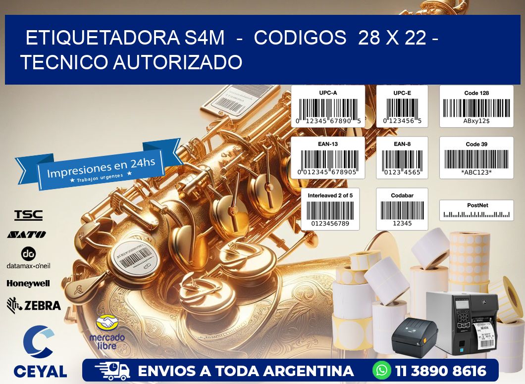 ETIQUETADORA S4M  -  CODIGOS  28 x 22 - TECNICO AUTORIZADO