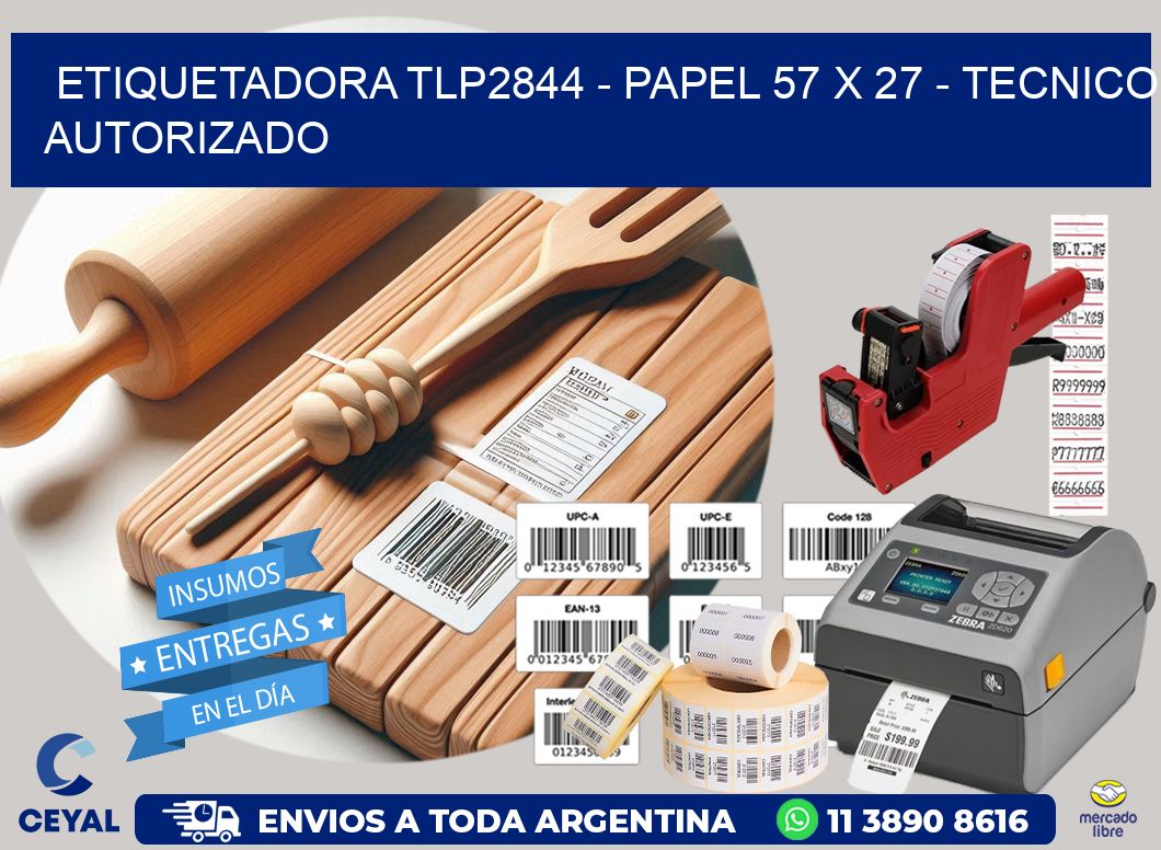 ETIQUETADORA TLP2844 – PAPEL 57 x 27 – TECNICO AUTORIZADO