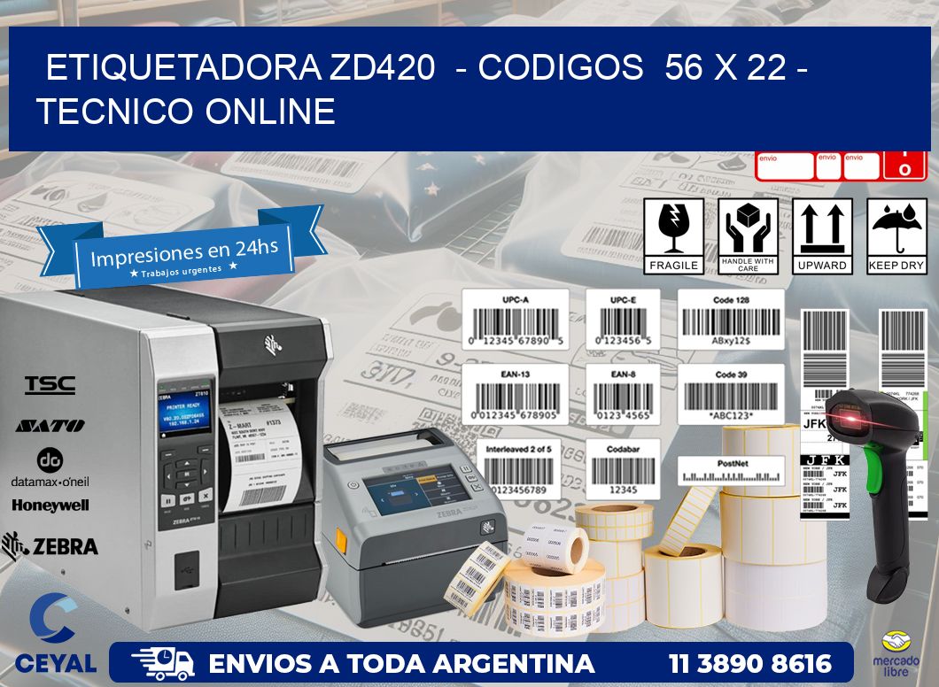 ETIQUETADORA ZD420  - CODIGOS  56 x 22 - TECNICO ONLINE