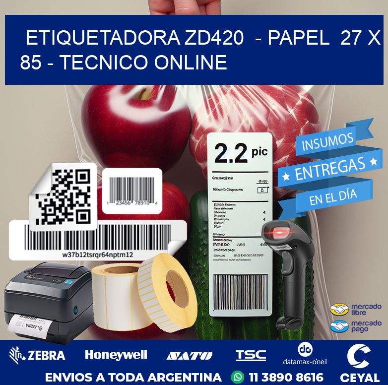 ETIQUETADORA ZD420  – PAPEL  27 x 85 – TECNICO ONLINE
