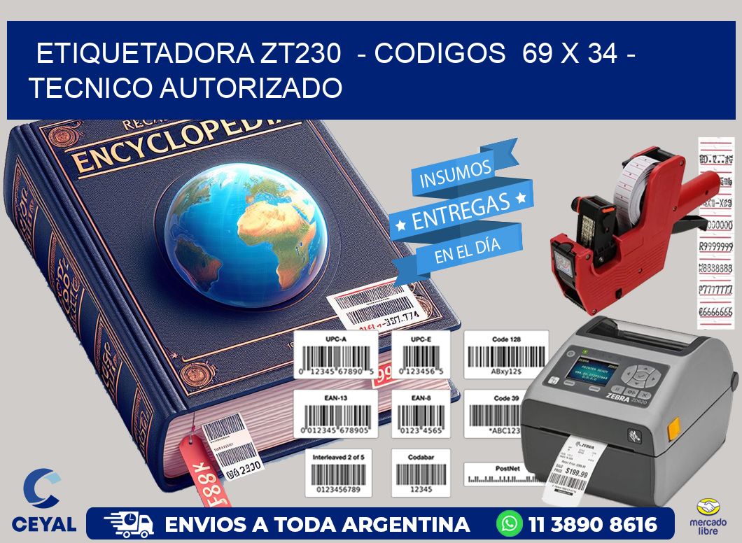 ETIQUETADORA ZT230  – CODIGOS  69 x 34 – TECNICO AUTORIZADO