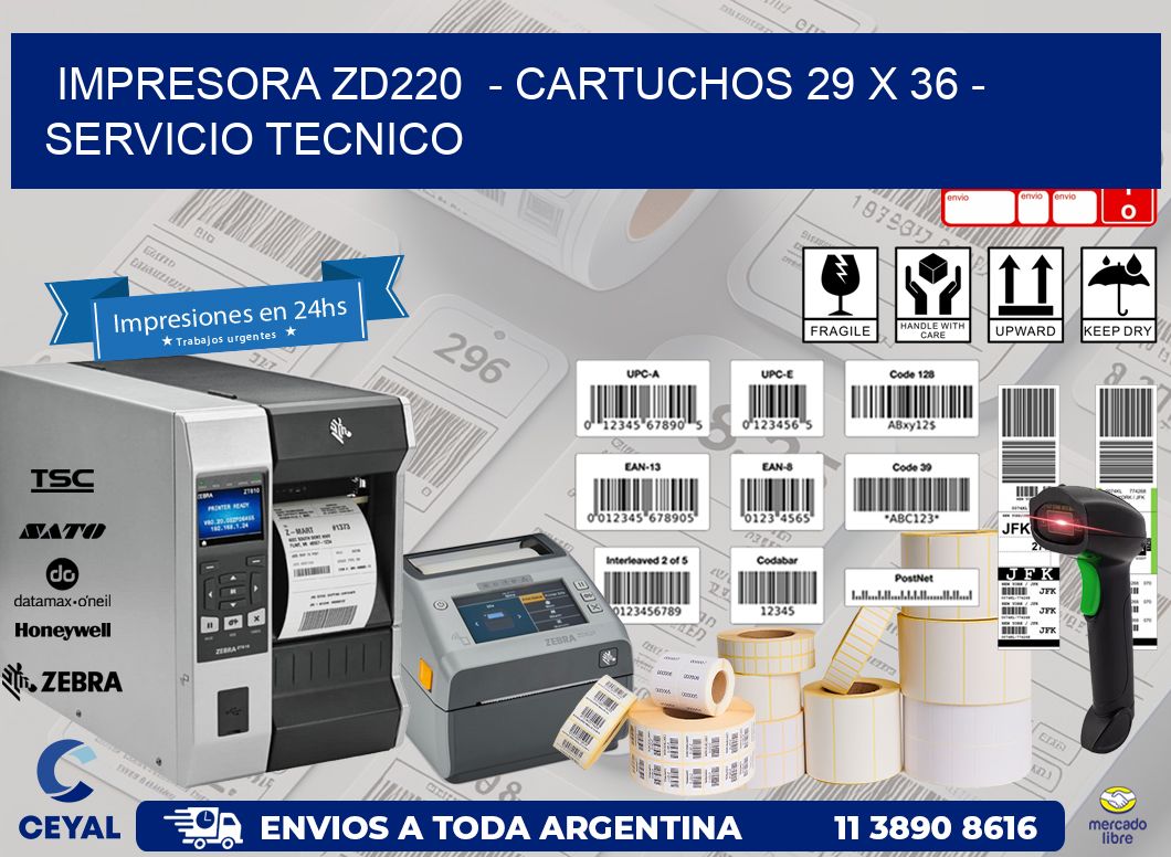 IMPRESORA ZD220  - CARTUCHOS 29 x 36 - SERVICIO TECNICO