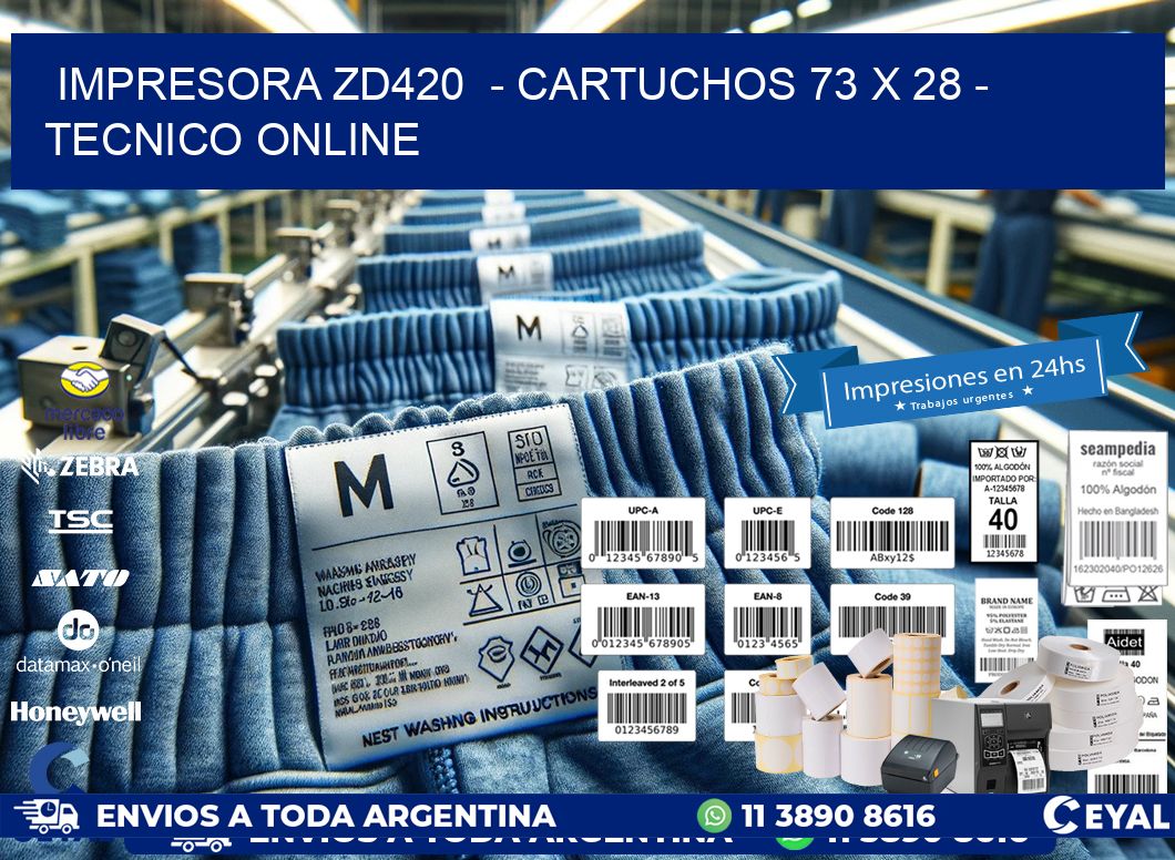 IMPRESORA ZD420  - CARTUCHOS 73 x 28 - TECNICO ONLINE