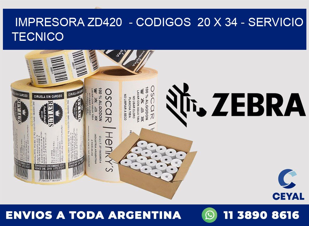 IMPRESORA ZD420  - CODIGOS  20 x 34 - SERVICIO TECNICO