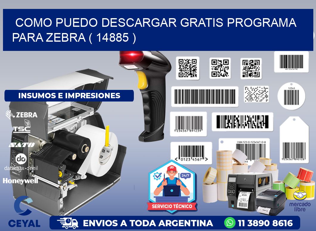 COMO PUEDO DESCARGAR GRATIS PROGRAMA PARA ZEBRA ( 14885 )