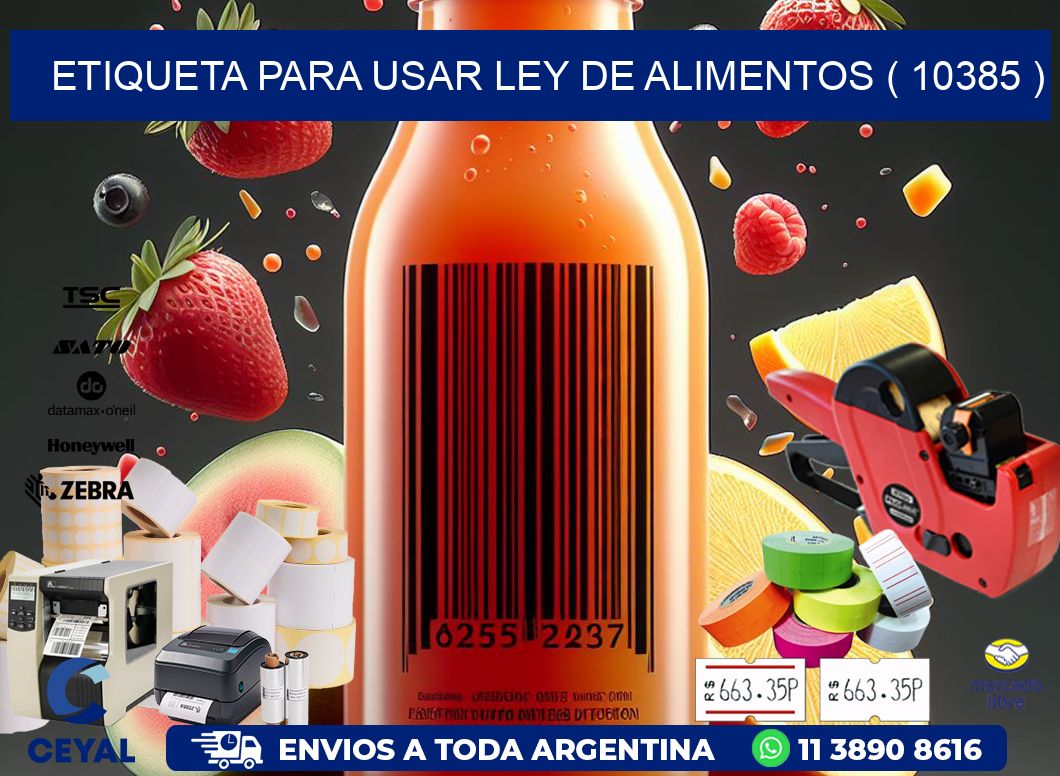 ETIQUETA PARA USAR LEY DE ALIMENTOS ( 10385 )