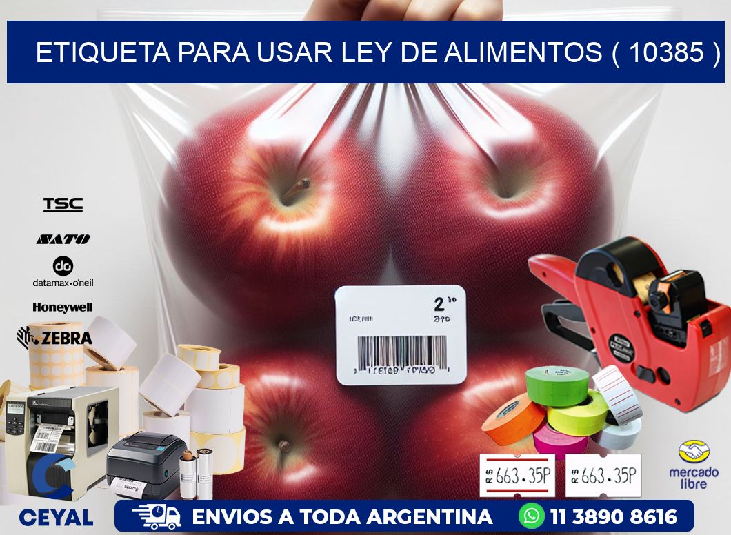 ETIQUETA PARA USAR LEY DE ALIMENTOS ( 10385 )