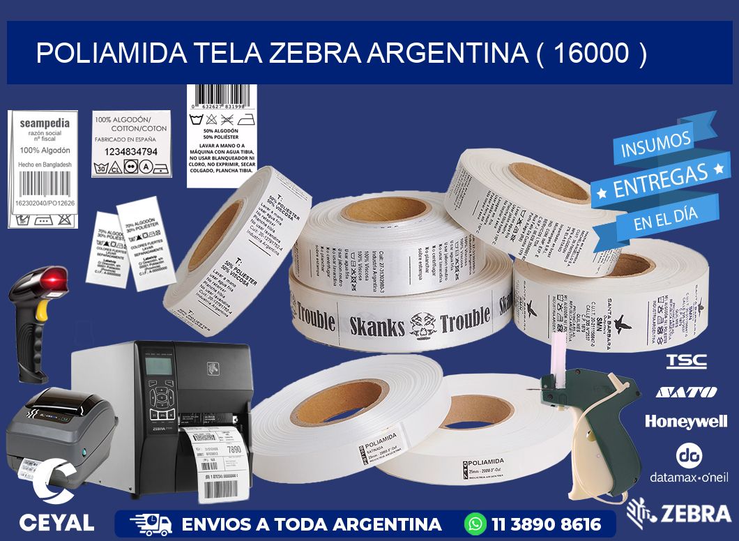 POLIAMIDA TELA ZEBRA ARGENTINA ( 16000 )