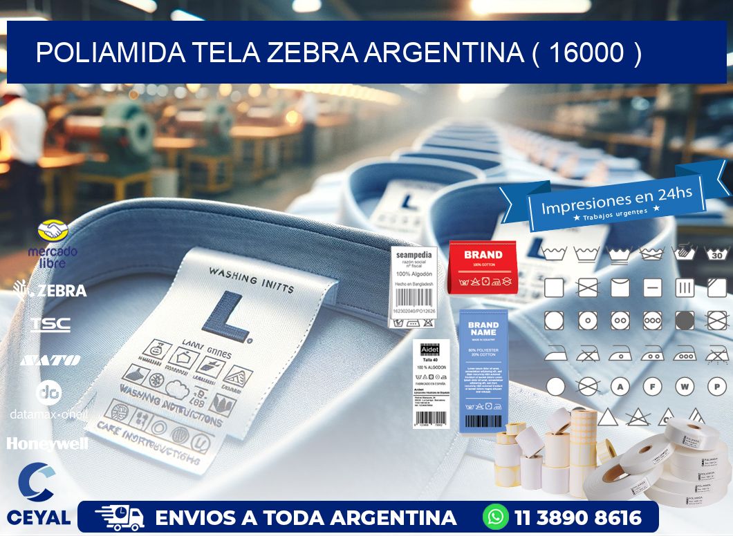 POLIAMIDA TELA ZEBRA ARGENTINA ( 16000 )