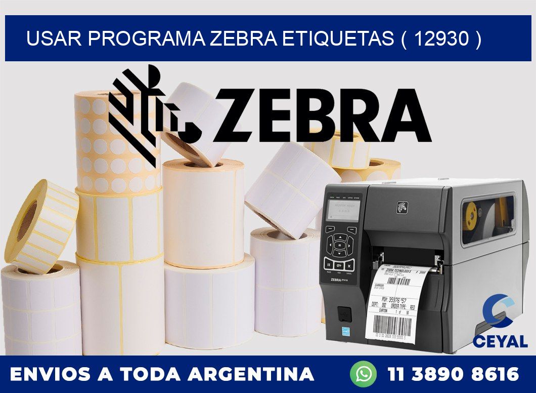 USAR PROGRAMA ZEBRA ETIQUETAS ( 12930 )