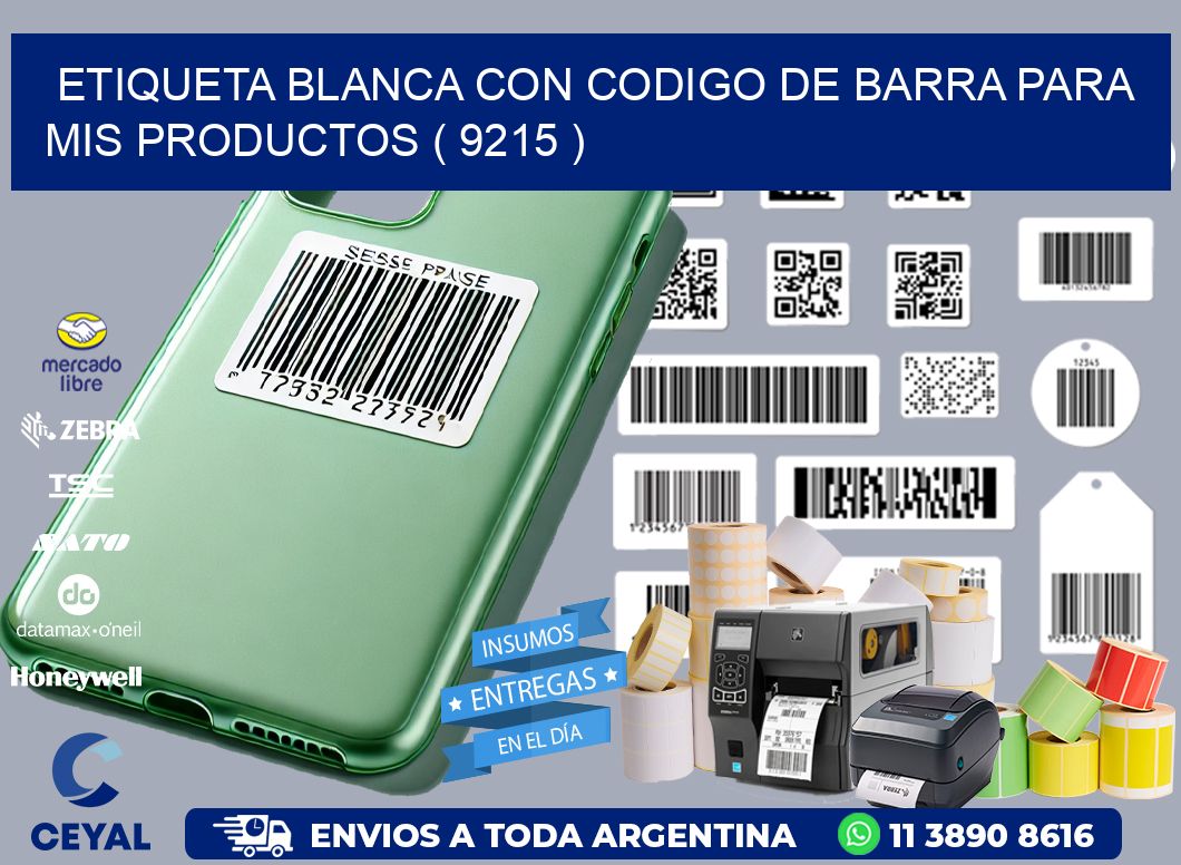 ETIQUETA BLANCA CON CODIGO DE BARRA PARA MIS PRODUCTOS ( 9215 )