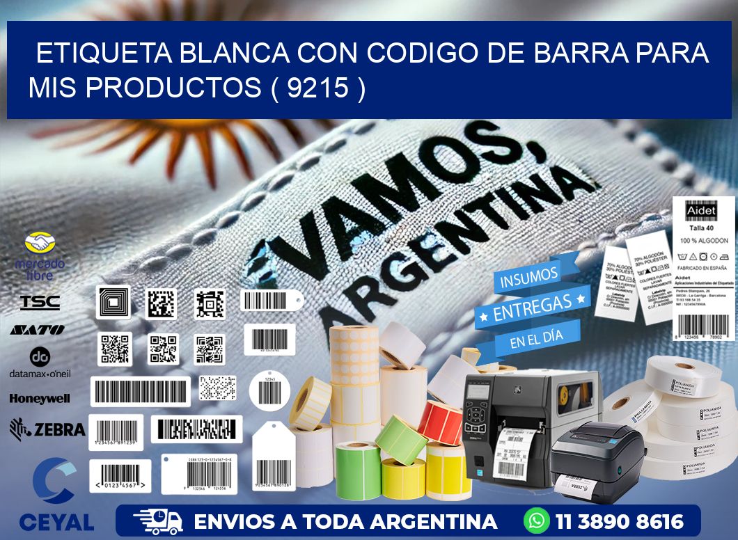 ETIQUETA BLANCA CON CODIGO DE BARRA PARA MIS PRODUCTOS ( 9215 )