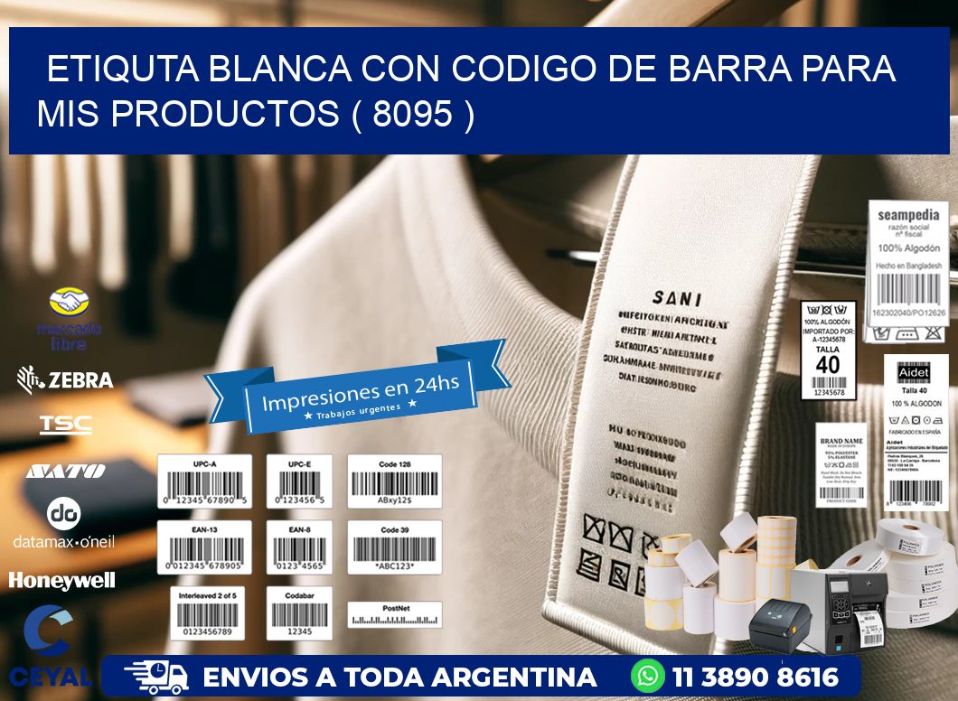 ETIQUTA BLANCA CON CODIGO DE BARRA PARA MIS PRODUCTOS ( 8095 )