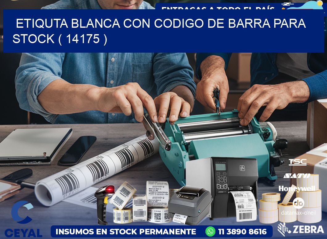 ETIQUTA BLANCA CON CODIGO DE BARRA PARA STOCK ( 14175 )