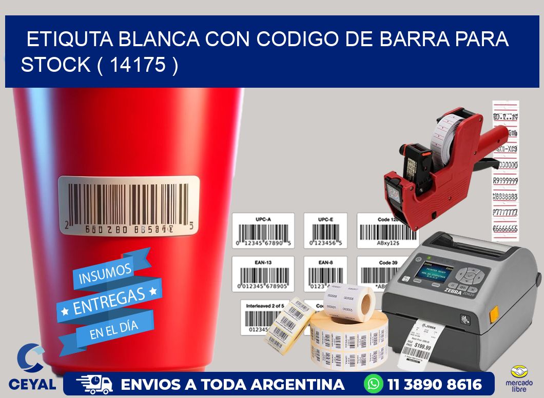 ETIQUTA BLANCA CON CODIGO DE BARRA PARA STOCK ( 14175 )