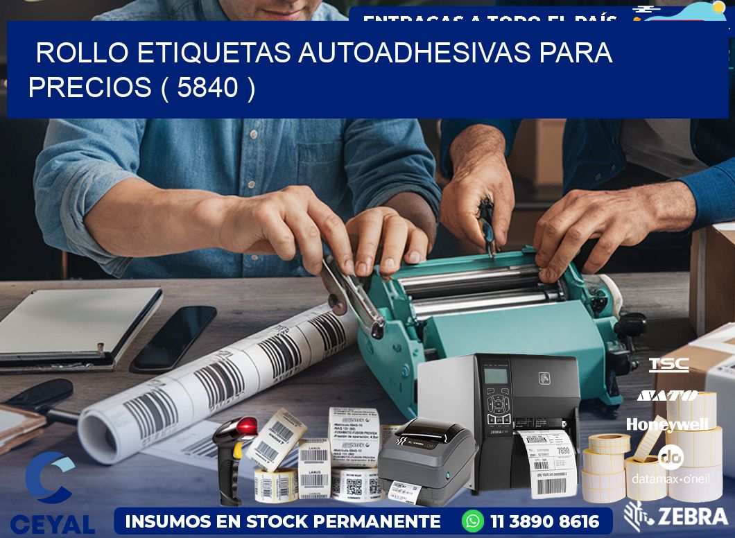 ROLLO ETIQUETAS AUTOADHESIVAS PARA PRECIOS ( 5840 )