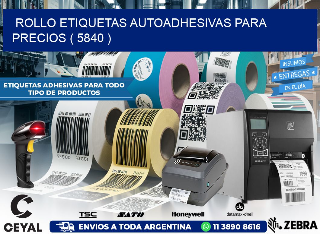 ROLLO ETIQUETAS AUTOADHESIVAS PARA PRECIOS ( 5840 )