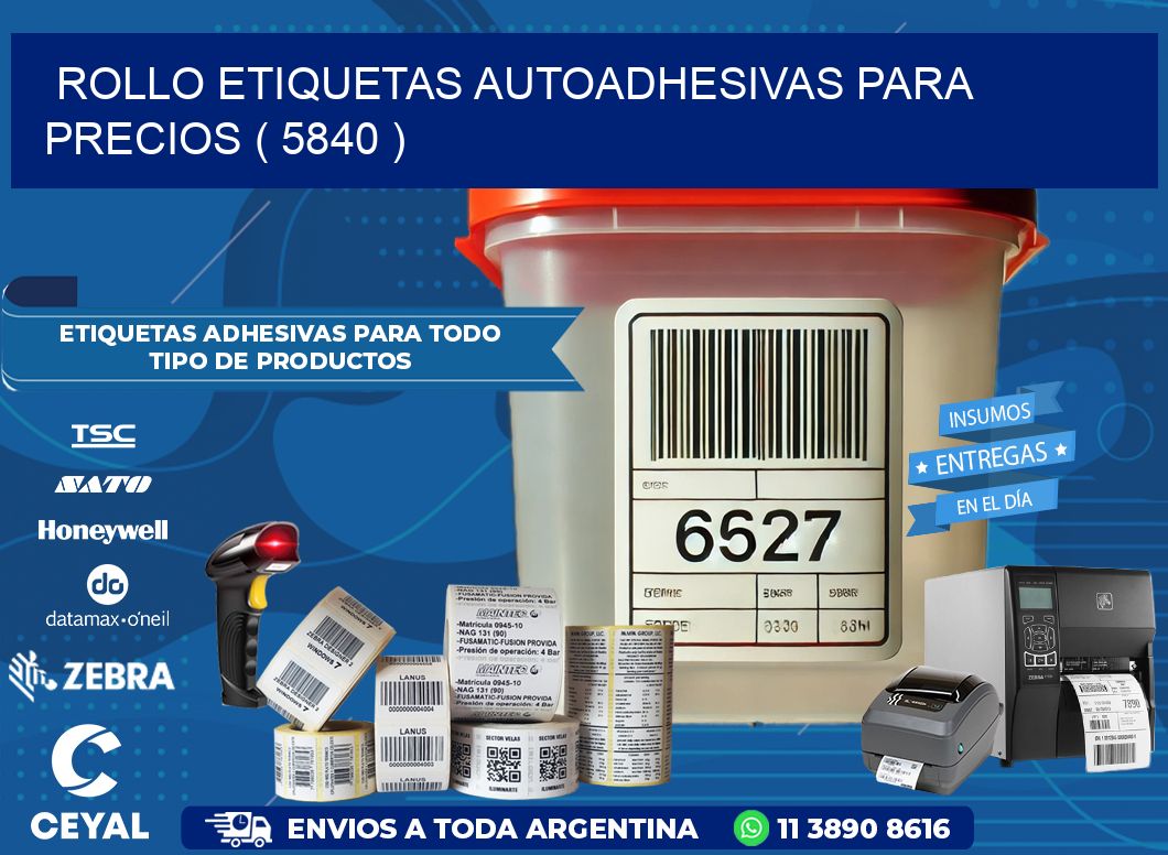 ROLLO ETIQUETAS AUTOADHESIVAS PARA PRECIOS ( 5840 )