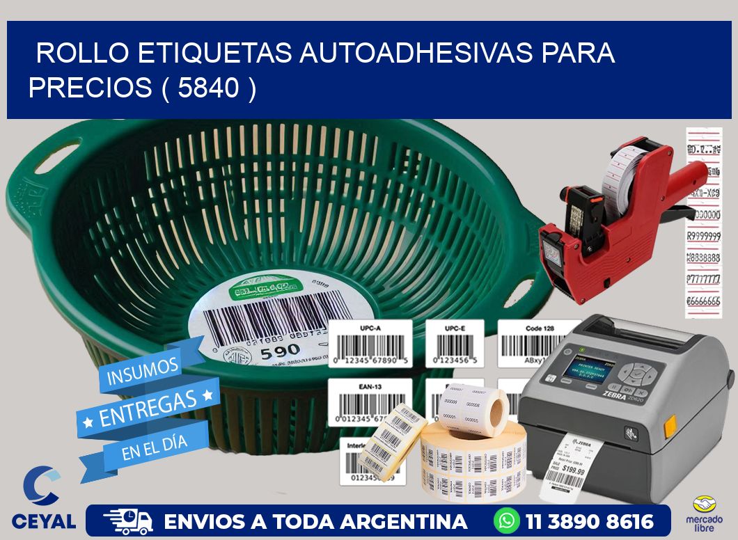 ROLLO ETIQUETAS AUTOADHESIVAS PARA PRECIOS ( 5840 )