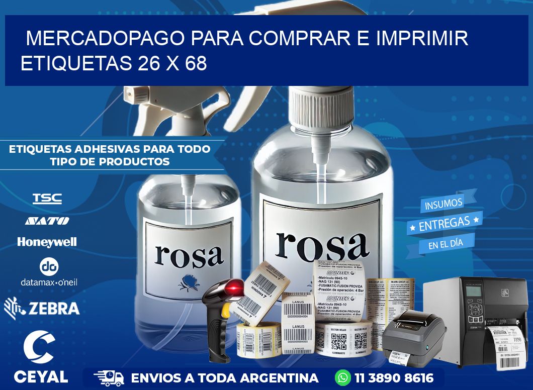 MERCADOPAGO PARA COMPRAR E IMPRIMIR ETIQUETAS 26 x 68