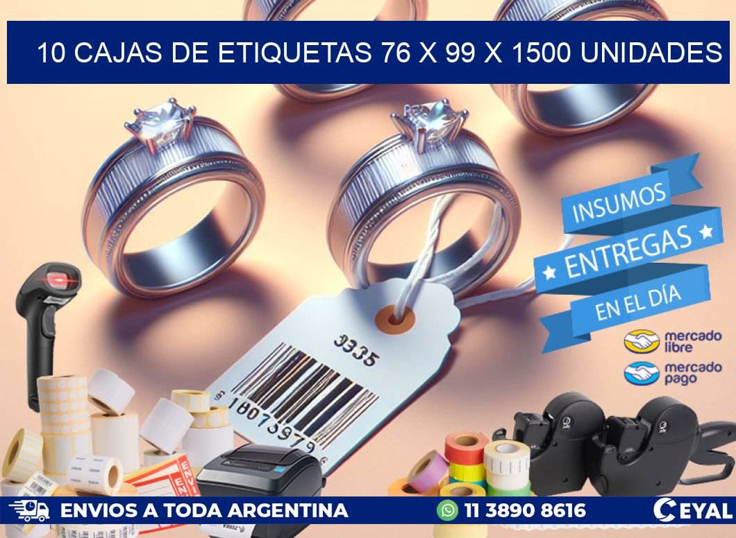 10 CAJAS DE ETIQUETAS 76 x 99 X 1500 UNIDADES