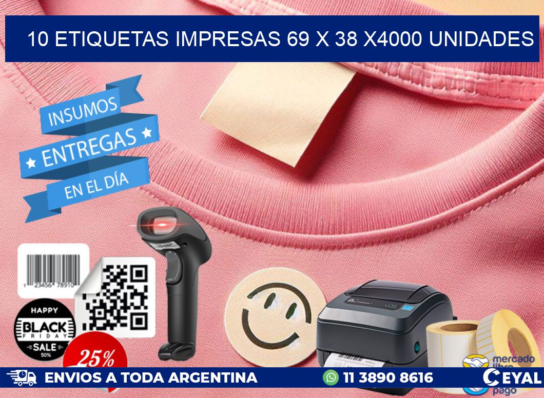 10 ETIQUETAS IMPRESAS 69 x 38 X4000 UNIDADES