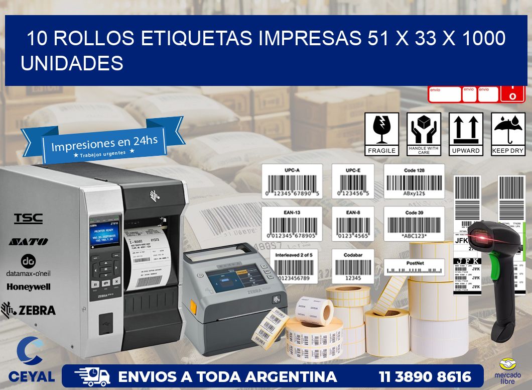 10 ROLLOS ETIQUETAS IMPRESAS 51 x 33 X 1000 UNIDADES