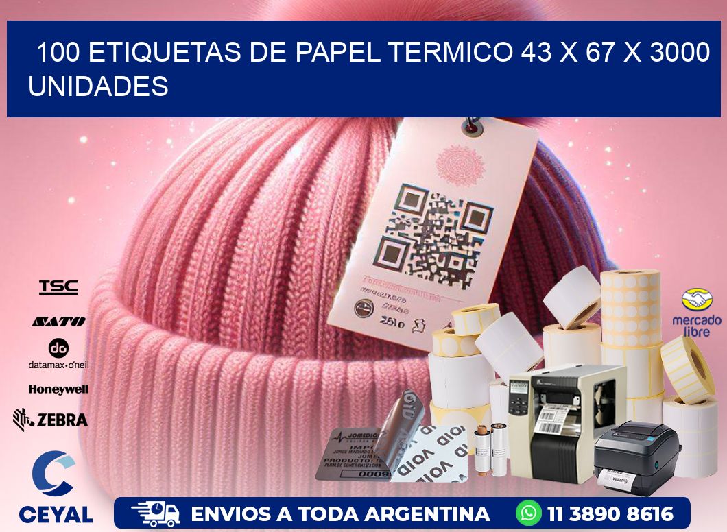 100 ETIQUETAS DE PAPEL TERMICO 43 x 67 X 3000 UNIDADES